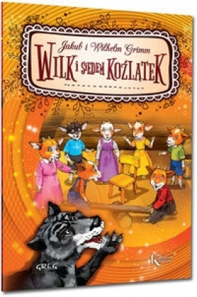 Wilk i siedem koźlątek - Grimm Jakub, Grimm Wilhelm