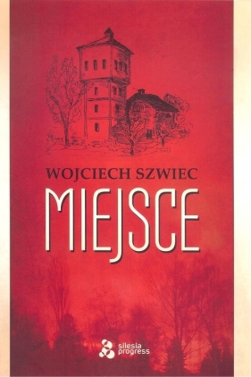 Miejsce - Szwiec Wojciech