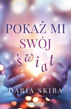 Pokaż mi swój świat - Daria Skiba
