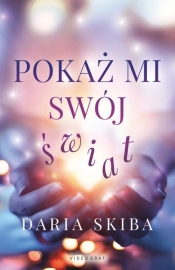 Pokaż mi swój świat - Daria Skiba