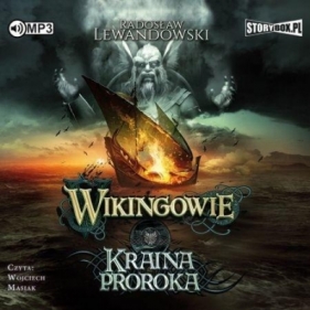 Wikingowie T.4 Kraina Proroka audiobook - Radosław Lewandowski