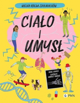 Ciało i umysł. Wielka Księga Zdolniachów - Rosie Cooper