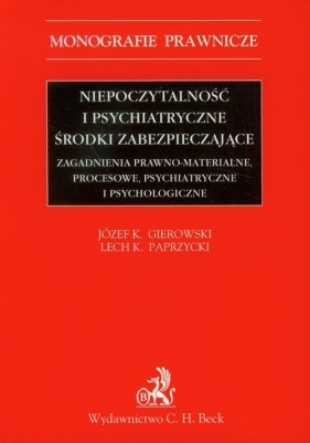 Niepoczytalność i psychiatryczne środki zabezpieczające - Gierowski Józef K., Paprzycki Lech K.