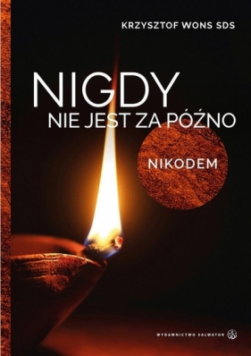 Nigdy nie jest za późno. Nikodem - Krzysztof Wons SDS