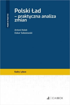 Polski Ład - praktyczna analiza zmian - Antoni Kolek, Oskar Sobolewski