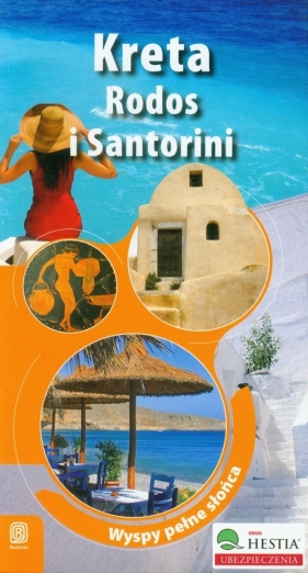 Kreta, Rodos i Santorini Wyspy pełne słońca - Zralek Peter