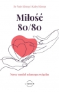 Miłość 80/80. - Nate Klemp, Kaley Klemp