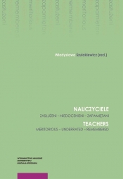 Nauczyciele Zasłużeni niedocenieni zapamiętani