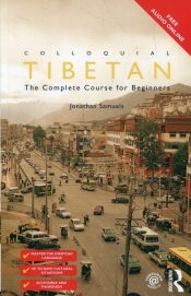 Colloquial Tibetan The Complete Course for Beginners - Samuels Jonathan