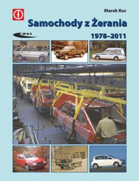 Samochody z Żerania 1978-2011 - Marek Kuc