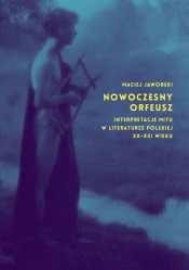 Nowoczesny Orfeusz - Jaworski Maciej