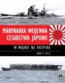 Marynarka Wojenna Cesarstwa Japonii w wojnie na Pacyfiku Stille Mark E.