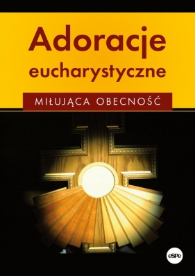 Adoracje eucharystyczne - Matusiak Anna 