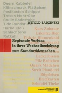 Regionale Variantz in ihrer Wechselbeziehung zum Standarddeutschen