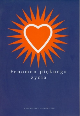 Fenomen pięknego życia - <br />