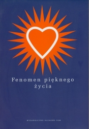 Fenomen pięknego życia - <br />