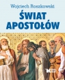 Świat Apostołów Wojciech Roszkowski