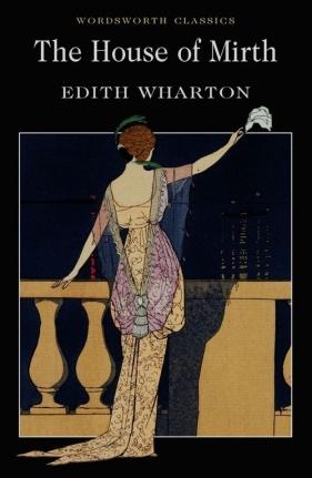 The House of Mirth - Edith Wharton