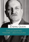 Społeczeństwo masowe i jego kultura Gilson Etienne