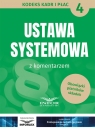 Ustawa systemowa z komentarzem Kodeks Kadr i Płac 4