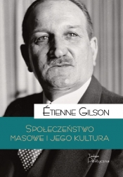 Społeczeństwo masowe i jego kultura - Gilson Étienne