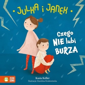 Julka i Janek. Czego nie lubi burza - Keller Kasia 