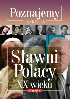 Poznajemy Sławni Polacy XX wieku - Konik Jacek