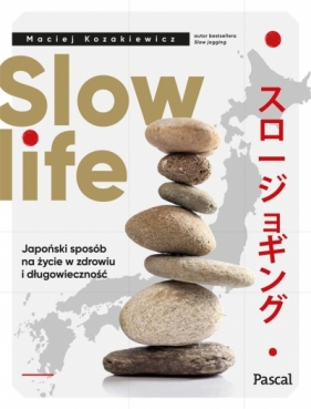 Slow life - Kozakiewicz Maciej