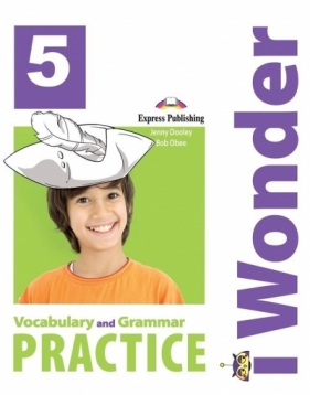 I Wonder 5 Vocabulary and Grammar Practice - Jenny Dooley, Bob Obee