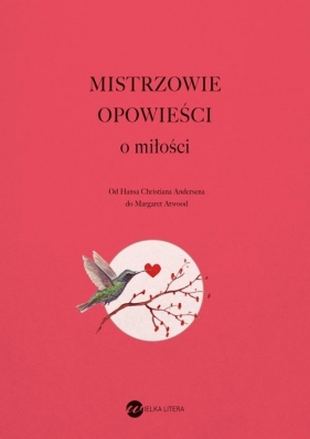 Mistrzowie opowieści. O miłości - Opracowanie zbiorowe