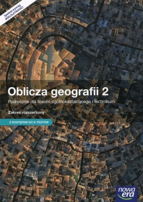 Oblicza geografii 2. Podręcznik do geografii dla liceum ogólnokształcącego i technikum. Zakres rozszerzony - Szkoły ponadgimnazjalne - Tomasz Rachwał