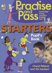 Practise and Pass Starters Student's Book - Cheryl Pelteret, Viv Lambert