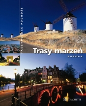 Trasy marzeń - Europa - Opracowanie zbiorowe