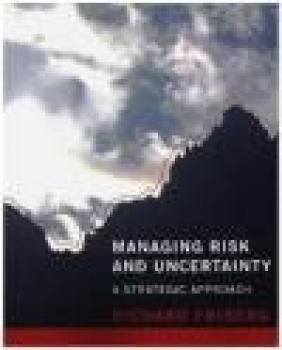 Managing Risk and Uncertainty Richard Friberg