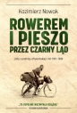 Rowerem i pieszo przez Czarny Ląd. Listy z podróży afrykańskiej z lat 1931-1936 - Kazimierz Nowak
