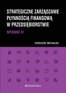  Strategiczne zarządzanie płynnością finansową w przedsiębiorstwie