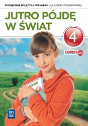 J.Polski SP 4 Jutro pójdę w świat Podr. WSIP - Hanna Dobrowolska, Urszula Dobrowolska