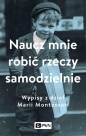 Naucz mnie robić rzeczy samodzielnie - Aleksandra Małek