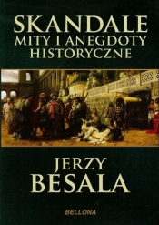 Skandale, mity i anegdoty historyczne - Jerzy Besala