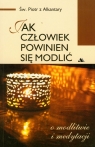 Jak człowiek powinien się modlić o modlitwie i medytacji