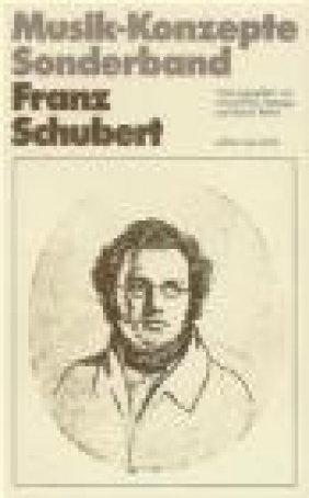 Musik-Konzepte Sonderband Franz Schubert