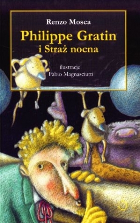 Philippe Gratin i straż nocna - Mosca Renzo