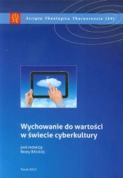 Wychowanie do wartości w świecie cyberkultury - <br />