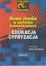 Nowe media w systemie komunikowania Edukacja i cyfryzacja