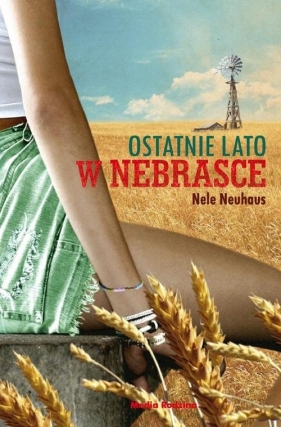 Ostatnie lato w Nebrasce - Neuhaus Nele