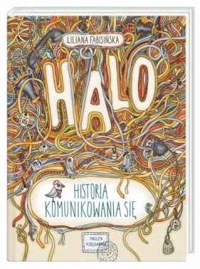 Halo! Historia komunikowania się (Uszkodzona okładka) - Liliana fabisińska, Anita Graboś