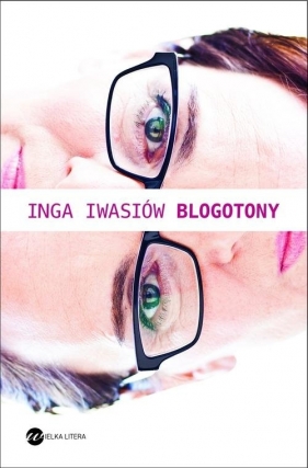 Blogotony - Iwasiów Inga