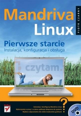 Mandriva Linux. Pierwsze starcie. Instalacja, konfiguracja i obsługa - Piotr Czarny