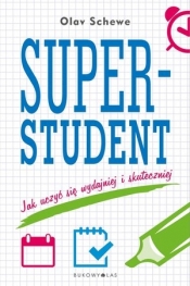 Superstudent. Jak uczyć się wydajniej i skuteczniej - Olav Schewe
