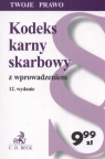 Kodeks karny skarbowy z wprowadzeniem  Flisek Aneta (red.)